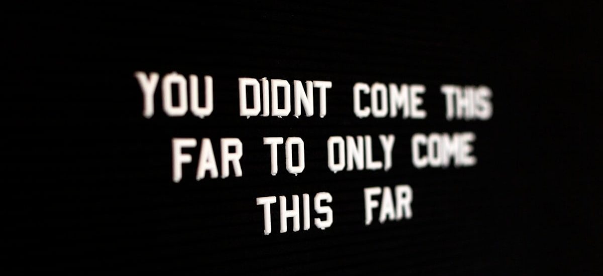 you didnt come this far to only come this far lighted text